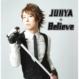 Believe[CD] / JUNYA