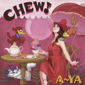 Chew![CD] / A～YA