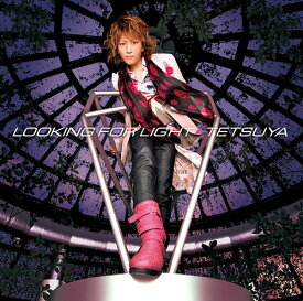 LOOKING FOR LIGHT[CD] [DVD付初回限定盤] / TETSUYA