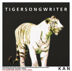 TIGERSONGWRITER[CD] / KAN