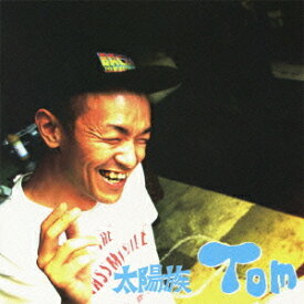 Tom[CD] / 太陽族