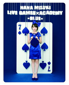 NANA MIZUKI LIVE GAMES×ACADEMY 【BLUE】[Blu-ray] [Blu-ray] / 水樹奈々