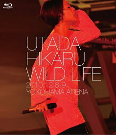 WILD LIFE[Blu-ray] [Blu-ray] / 宇多田ヒカル