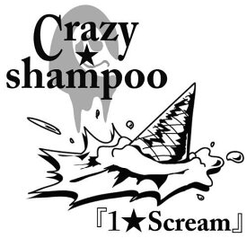 1★Scream[CD] / Crazy★shampoo