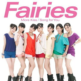 More Kiss / Song for You[CD] [CD+DVD] / Fairies