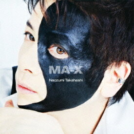 MA-X[CD] / 高橋直純
