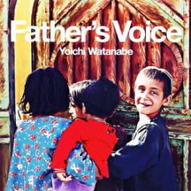 Father’s Voice[CD] / 趣味教養 (渡部陽一)