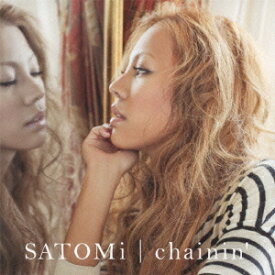 chainin’[CD] / SATOMi