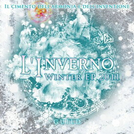 Winter EP 2011 ～L’Inverno～[CD] [通常盤] / ギルド