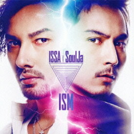 ISM[CD] [CD+DVD] / ISSA × SoulJa