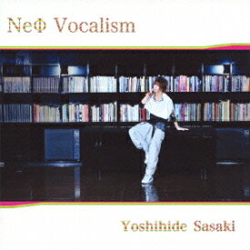 NeΦ Vocalism[CD] [通常盤] / 佐々木喜英