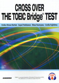 TOEIC Bridgeテストで始める資格試験対策[本/雑誌] [解答・訳なし] (単行本・ムック) / ホートン広瀬恵美子/著 吉澤小百合/著 恒安眞佐/著 CeciliaFujishima/著