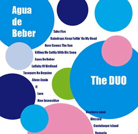 おいしい水 Agua de Beber[CD] / The DUO