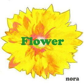 Flower[CD] / nora