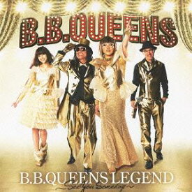 B.B.QUEENS LEGEND ～See you someday～[CD] [CD+DVD] / B.B.クィーンズ