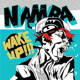 WAKE UP!!![CD] [CD+DVD] / 難波章浩-AKIHIRO NAMBA-