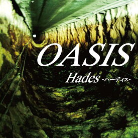 OASIS[CD] / Hades-ハーディスー