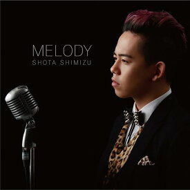 MELODY[CD] [通常盤] / 清水翔太