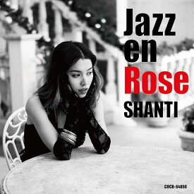 Jazz en Rose[CD] / SHANTI