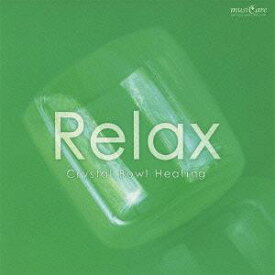 Relax～自律神経を安定させる[CD] / クリスタリスト麻実