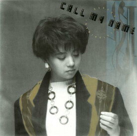 CALL MY NAME[CD] [Blu-spec CD2] / 小比類巻かほる