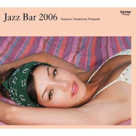 寺島靖国プレゼンツJAZZ BAR 2006[CD] / オムニバス