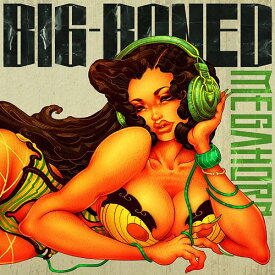 BIG-BONED[CD] [CD+DVD] / MEGAHORN