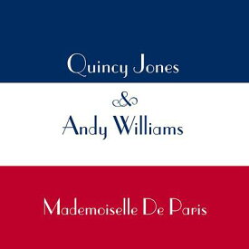 パリ ノ オジョウサン[CD] / アンディ・ウィリアムズ&クインシー・ジョーンズ