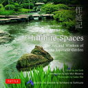 Infinite Spaces The Art and Wisdom of the Japanese Garden[本/雑誌] (単行本・ムック) / JoeEarle/〔編〕 SadaoHib…