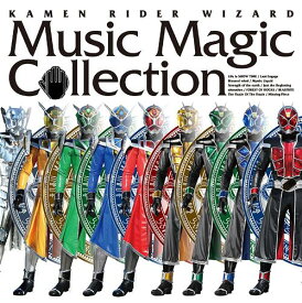 KAMEN RIDER WIZARD Music Magic Collection[CD] [CD+DVD] / 特撮