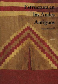 Estructura en los Andes Antiguos[本/雑誌] (単行本・ムック) / 渡部森哉/著