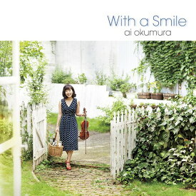 With a Smile～微笑みをそえて～[CD] / 奥村愛