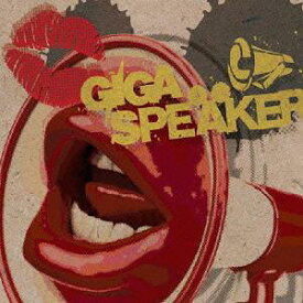 GIGA SPEAKER[CD] [通常盤/Type-B] / GIGAMOUS