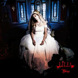 LILIA[CD] [DVD付初回限定盤/Aタイプ] / Royz