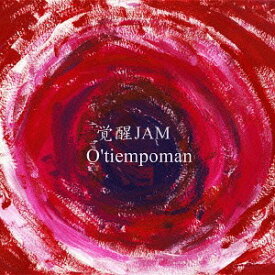 覚醒JAM[CD] / O’tiempoman