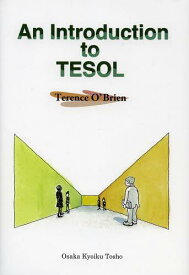 An Introduction to TESOL[本/雑誌] (単行本・ムック) / TerenceO’Brien/著