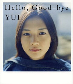 Hello Good‐bye[本/雑誌] (単行本・ムック) / YUI/〔著〕