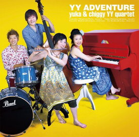 YY Adventure[CD] / yuka & chiggy YY quartet