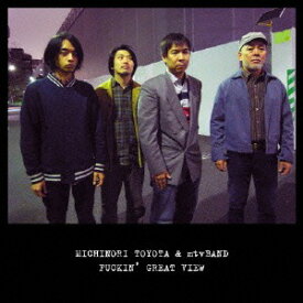 FUCKIN’ GREAT VIEW[CD] / 豊田道倫&mtvBAND