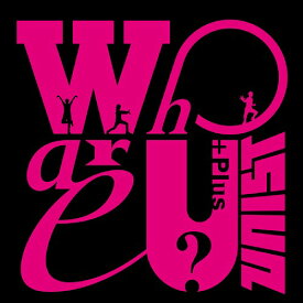 Who are U?+Plus[CD] [CD+DVD] / UNIST
