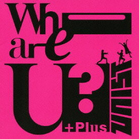 Who are U?+Plus[CD] / UNIST