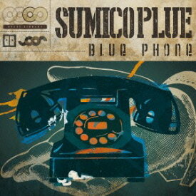 BLUE PHONE[CD] / SUMICO PLUE