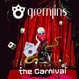 the Carnival[CD] [通常盤] / GREMLINS