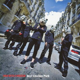 Beef Chicken Pork[CD] / MAN WITH A MISSION