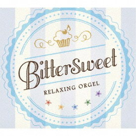 Bittersweet[CD] / オルゴール