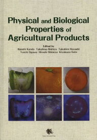 Physical and Biological Properties of Agricultural Products[本/雑誌] / NaoshiKondo/〔編〕 TakahisaNishizu/〔編〕 TakahiroHayashi/〔編〕 YuichiOgawa/〔編〕 HiroshiShimizu/〔編〕 KiyokazuGoto/〔編〕