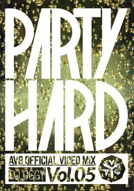 PARTY HARD VOL.5 -AV8 OFFICIAL VIDEO MIX-[DVD] / DJ OGGY