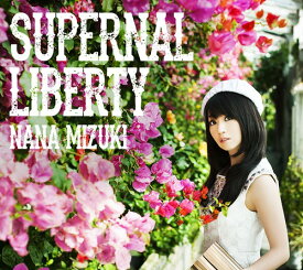 SUPERNAL LIBERTY[CD] [通常盤] / 水樹奈々