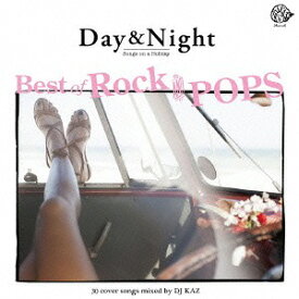 Day&Night-Best of ROCK&POPS DJ mix 30cover songs-[CD] / オムニバス