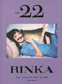 NO.22 RINKA THE TWENTY-TWO YEARS 1993-2014[本/雑誌] (Angel) (単行本・ムック) / 梨花/著